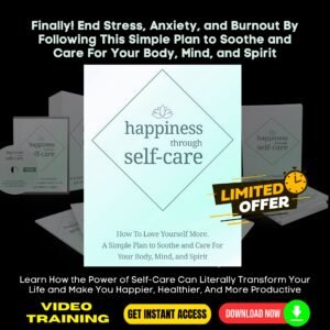 Happiness Through Selfcare Upgrade Package (Video Course)