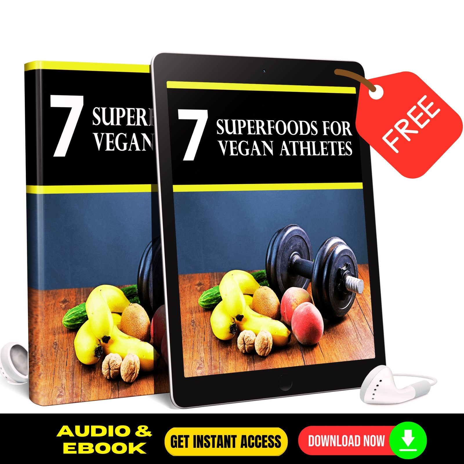 7 Super Foods For Vegan Athletes - Quick Audio and eBook - FREE